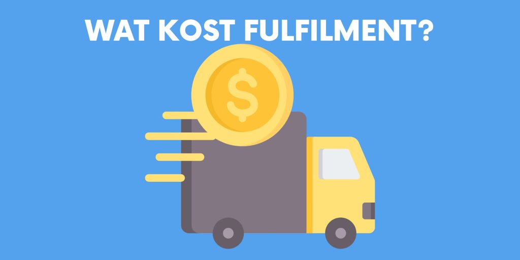 Wat kost fulfilment – overzicht van de kosten voor opslag, orderverwerking, verpakking, verzending en retourverwerking binnen fulfilmentdiensten voor webshops